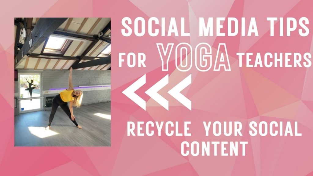 Social Media Tips for Yoga Teachers: Recycle Your Social Content